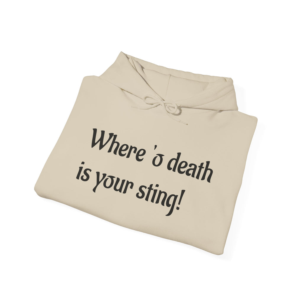 "Where 'o Death Is Your Sting"- Hoodie
