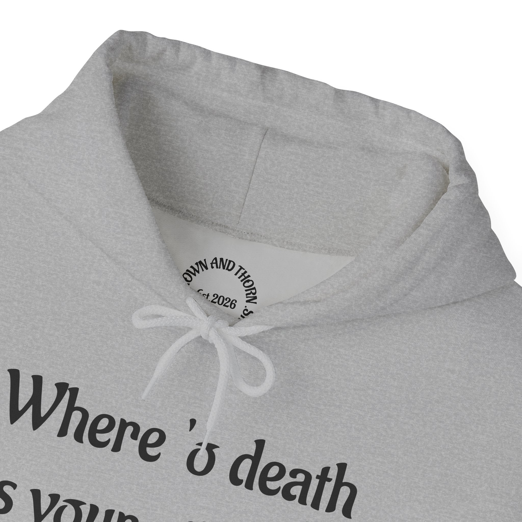 "Where 'o Death Is Your Sting"- Hoodie