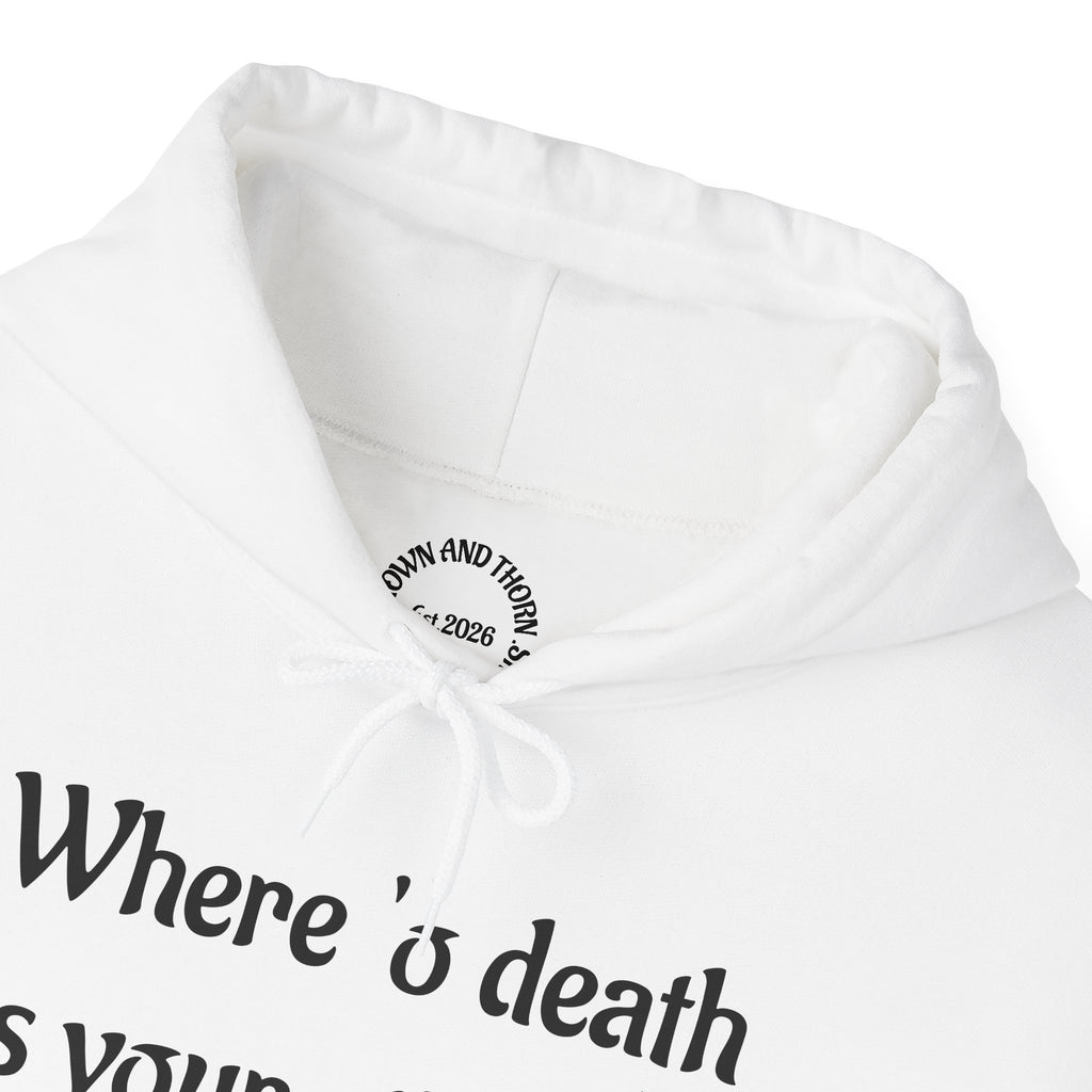 "Where 'o Death Is Your Sting"- Hoodie