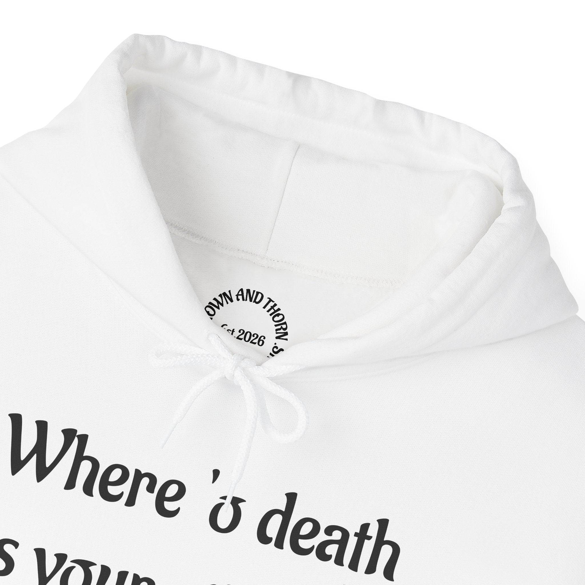 "Where 'o Death Is Your Sting"- Hoodie