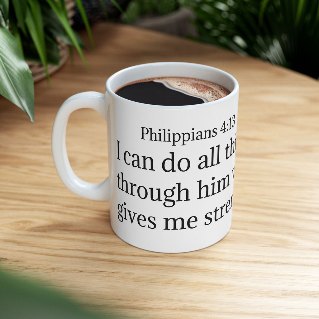 Christian Mug - Philippians 4:13 Inspirational Coffee Cup (11oz/15oz)